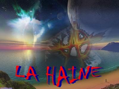la haine
